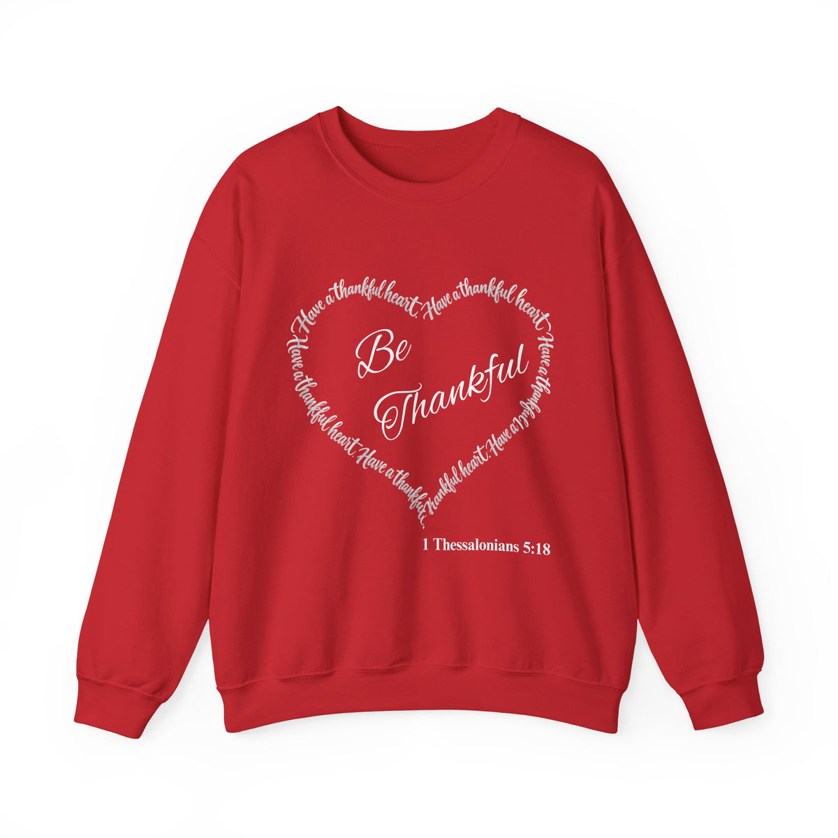 Be Thankful – Christian Thanksgiving Sweatshirt | 1 Thessalonians 5:18 | Faith-Inspired Heart Design-Unisex Heavy Blend™ Crewneck Sweatshirt