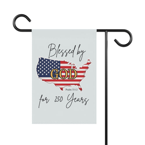 Blessed by God for 250 Years- Patriotic USA Faith Yard Sign