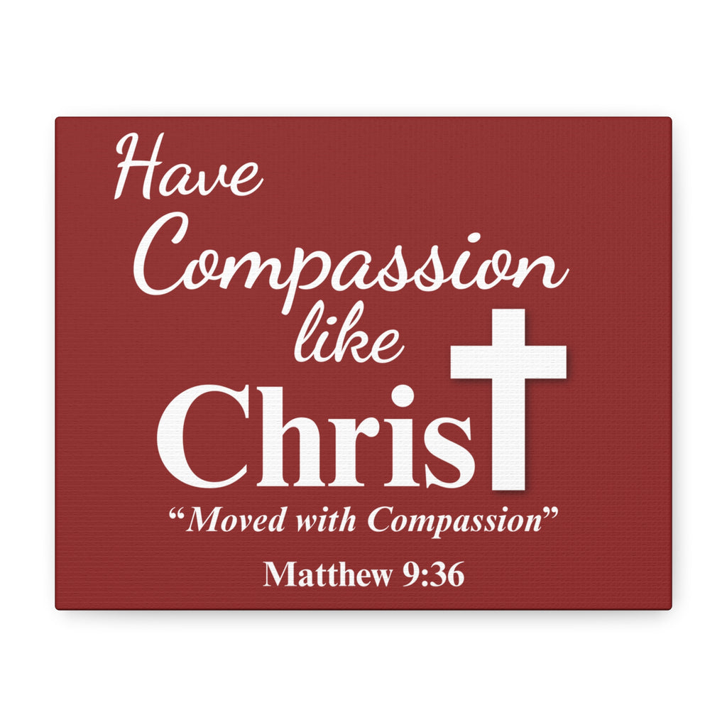 Have Compassion Like Christ – Matthew 9:36 Christian Wall Art