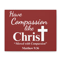 Have Compassion Like Christ – Matthew 9:36 Christian Wall Art