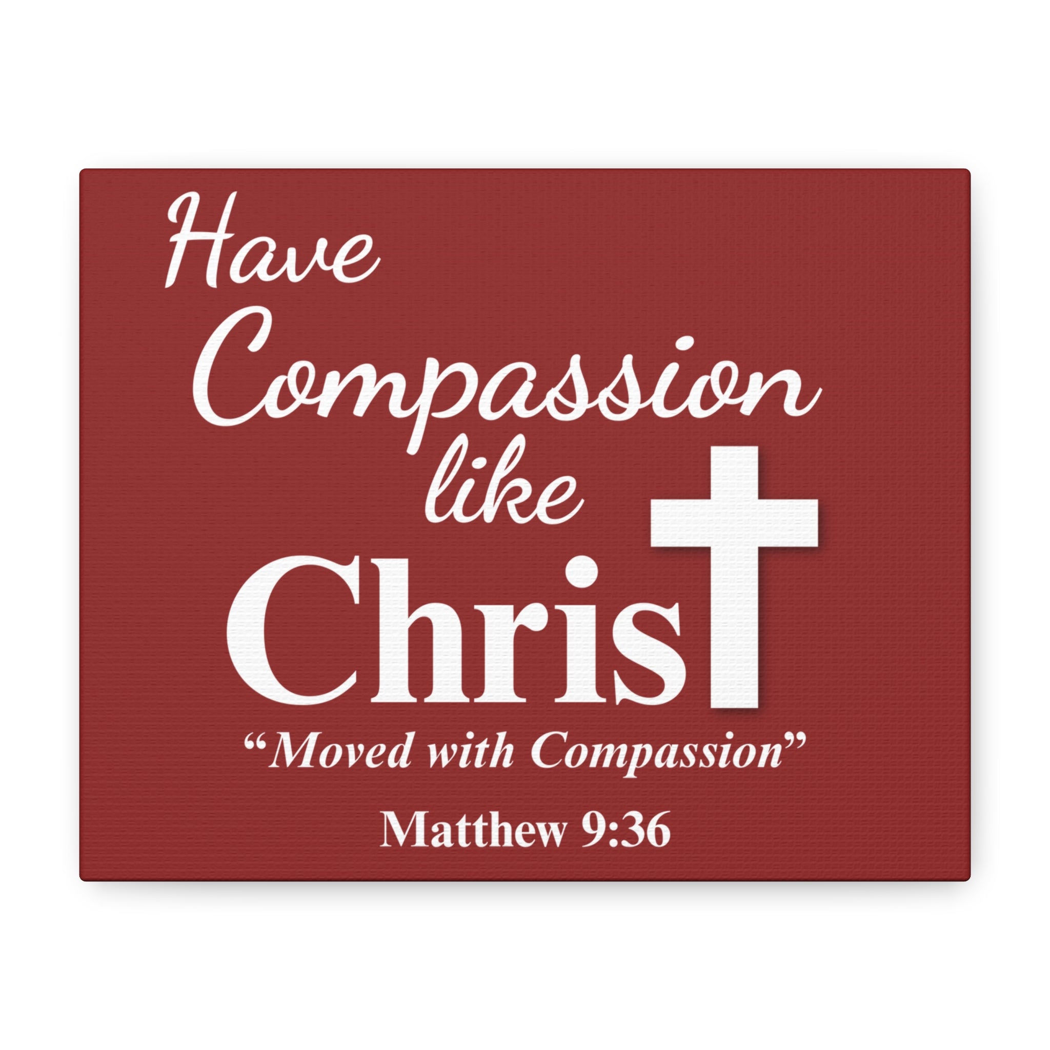 Have Compassion Like Christ – Matthew 9:36 Christian Wall Art