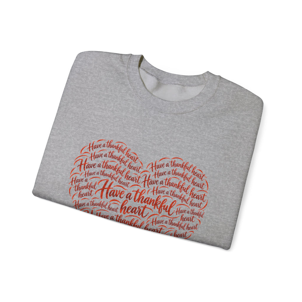 Have a Thankful Heart Sweatshirt – Inspirational Christian Faith Sweatshirt – Thanksgiving Graphic Pullover-Unisex Heavy Blend™ Crewneck Sweatshirt