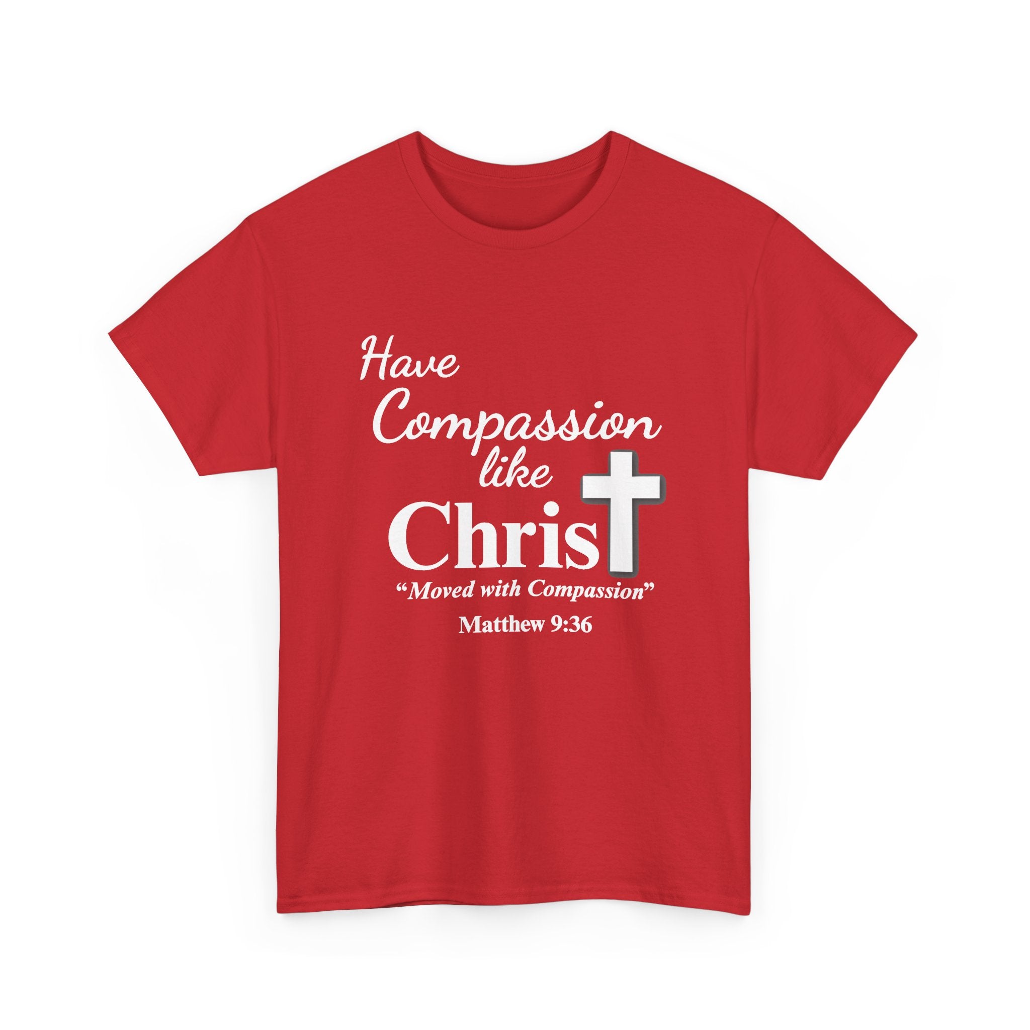 Have Compassion Like Christ Christian T-Shirt – Matthew 9:36 Faith Heavy Cotton Tee