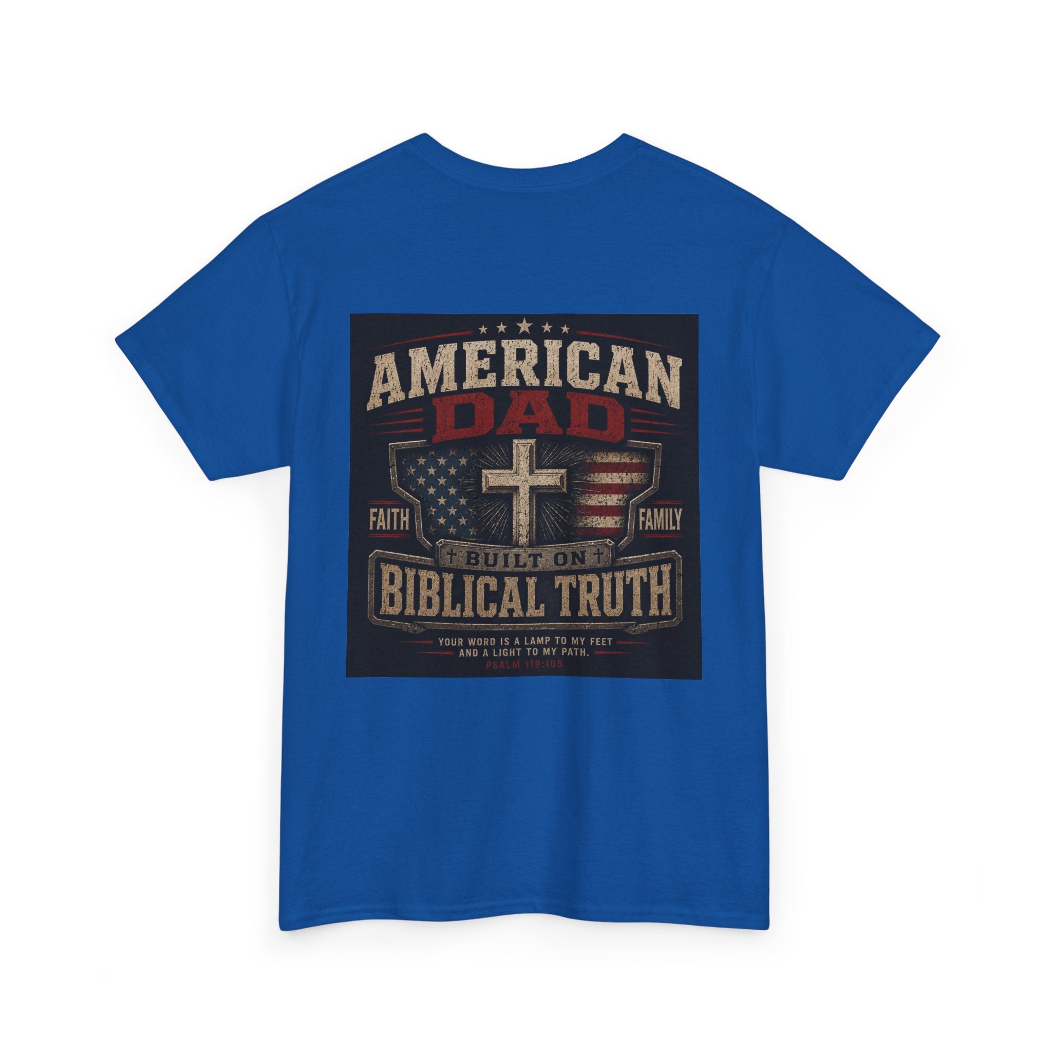 American Dad Built on Biblical Truth Patriotic Christian Unisex Heavy Cotton Tee