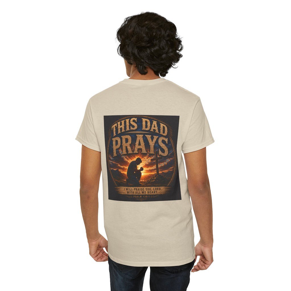 This Dad Prays Christian T-Shirt | Faith-Based Father’s Unisex Heavy Cotton Tee