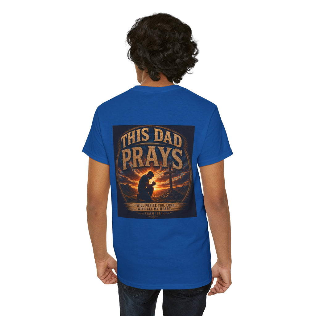 This Dad Prays Christian T-Shirt | Faith-Based Father’s Unisex Heavy Cotton Tee