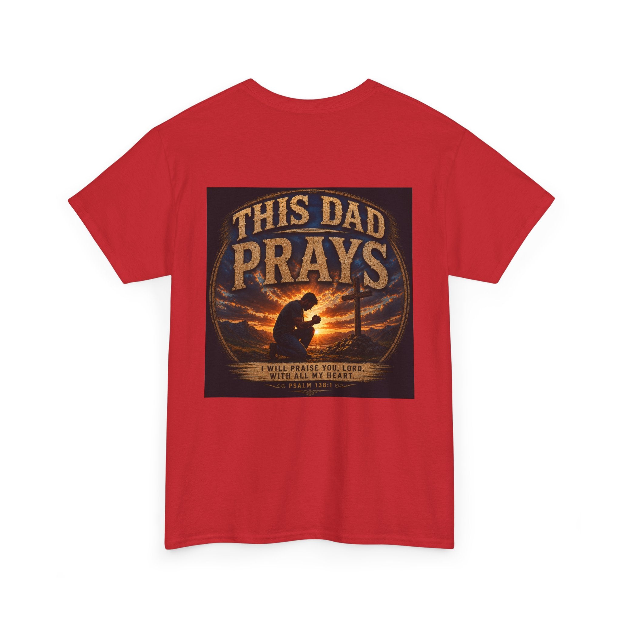 This Dad Prays Christian T-Shirt | Faith-Based Father’s Unisex Heavy Cotton Tee