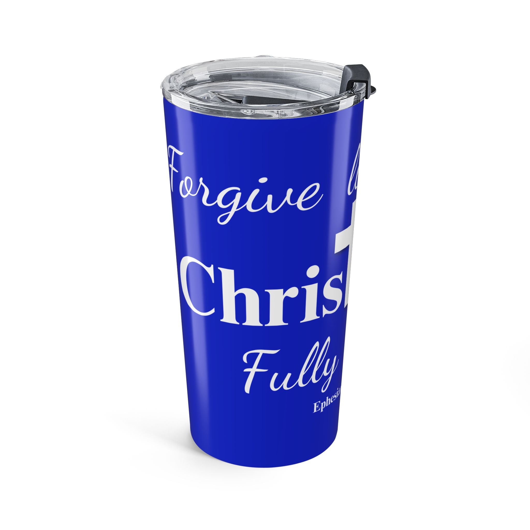Forgive Like Christ 20 oz Christian Tumbler 20oz