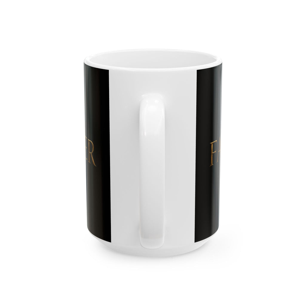 Faith Father Christian Coffee Mug – Minimalist Faith Based Dad Ceramic Mug, (11oz, 15oz)