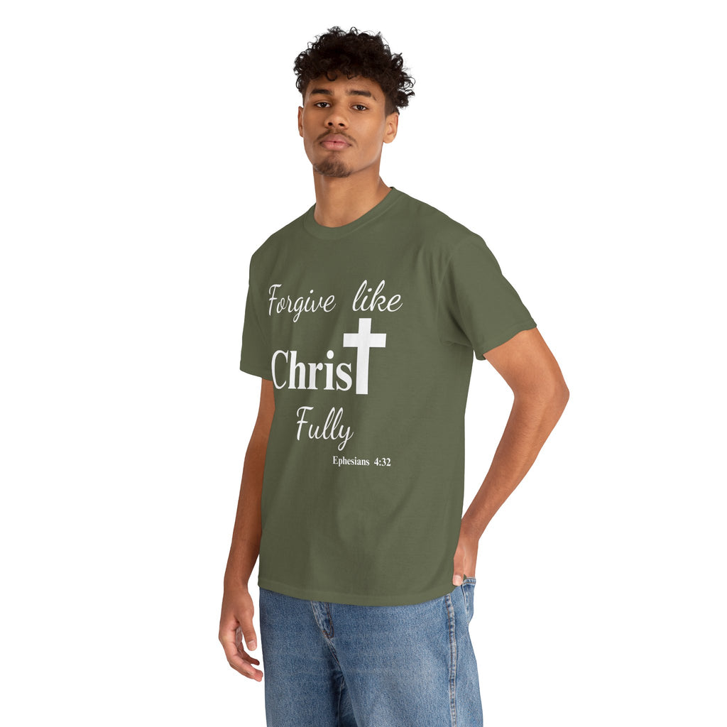 Forgive Like Christ Fully – Ephesians 4:32 Christian Faith T-Shirt
