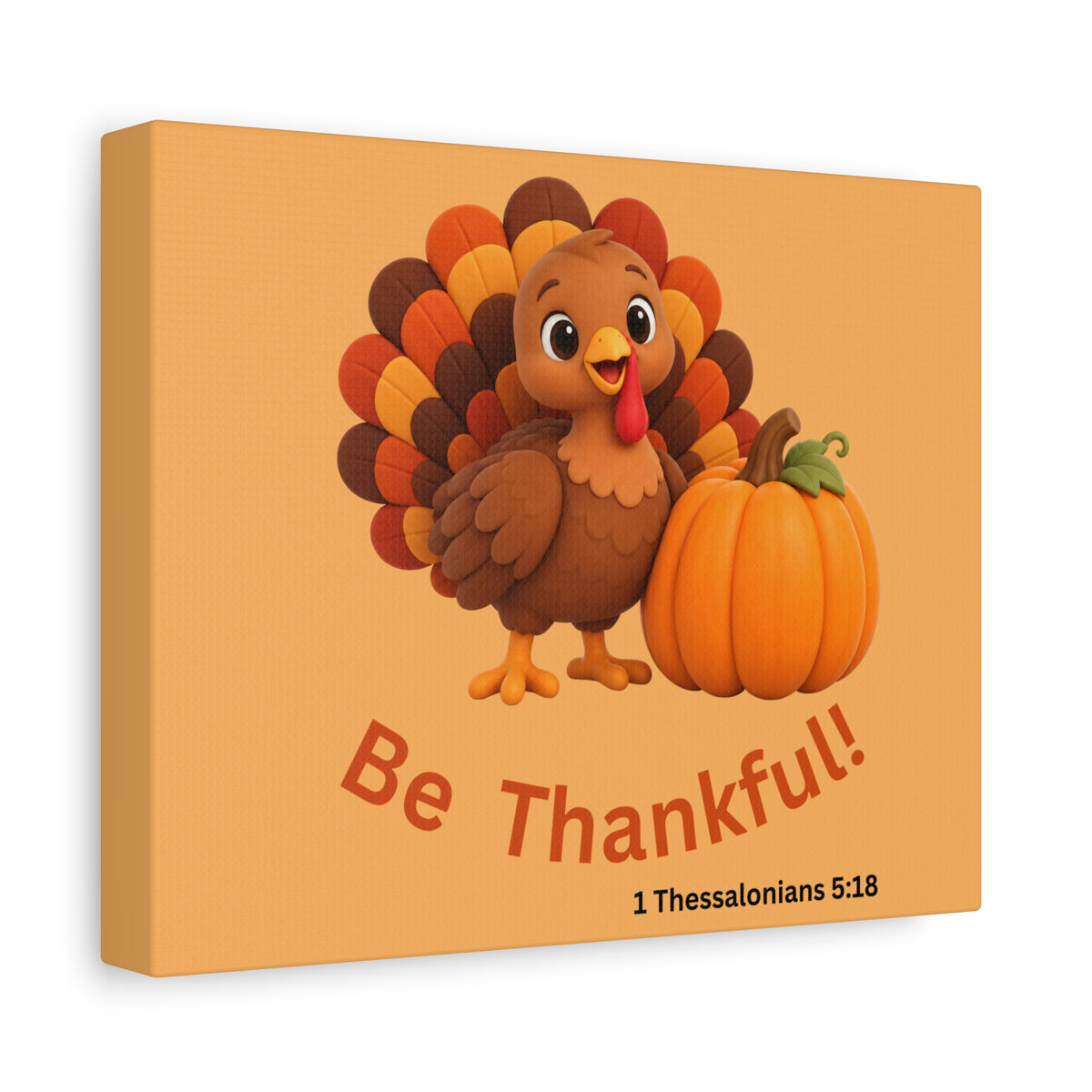 Be Thankful Thanksgiving Wall Art – Cute Turkey and Pumpkin Christian Fall Decor – 1 Thessalonians 5:18-Matte Canvas, Stretched, 1.25"