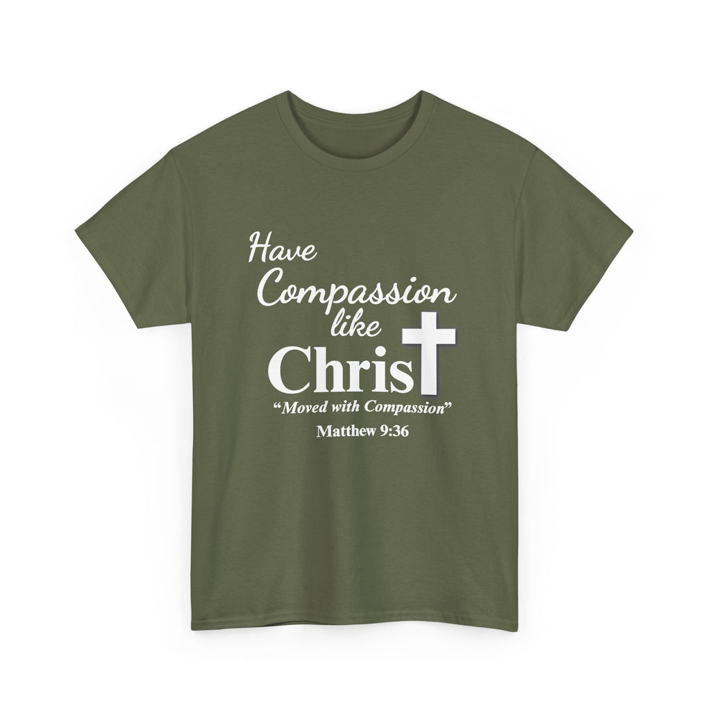 Have Compassion Like Christ Christian T-Shirt – Matthew 9:36 Faith Heavy Cotton Tee