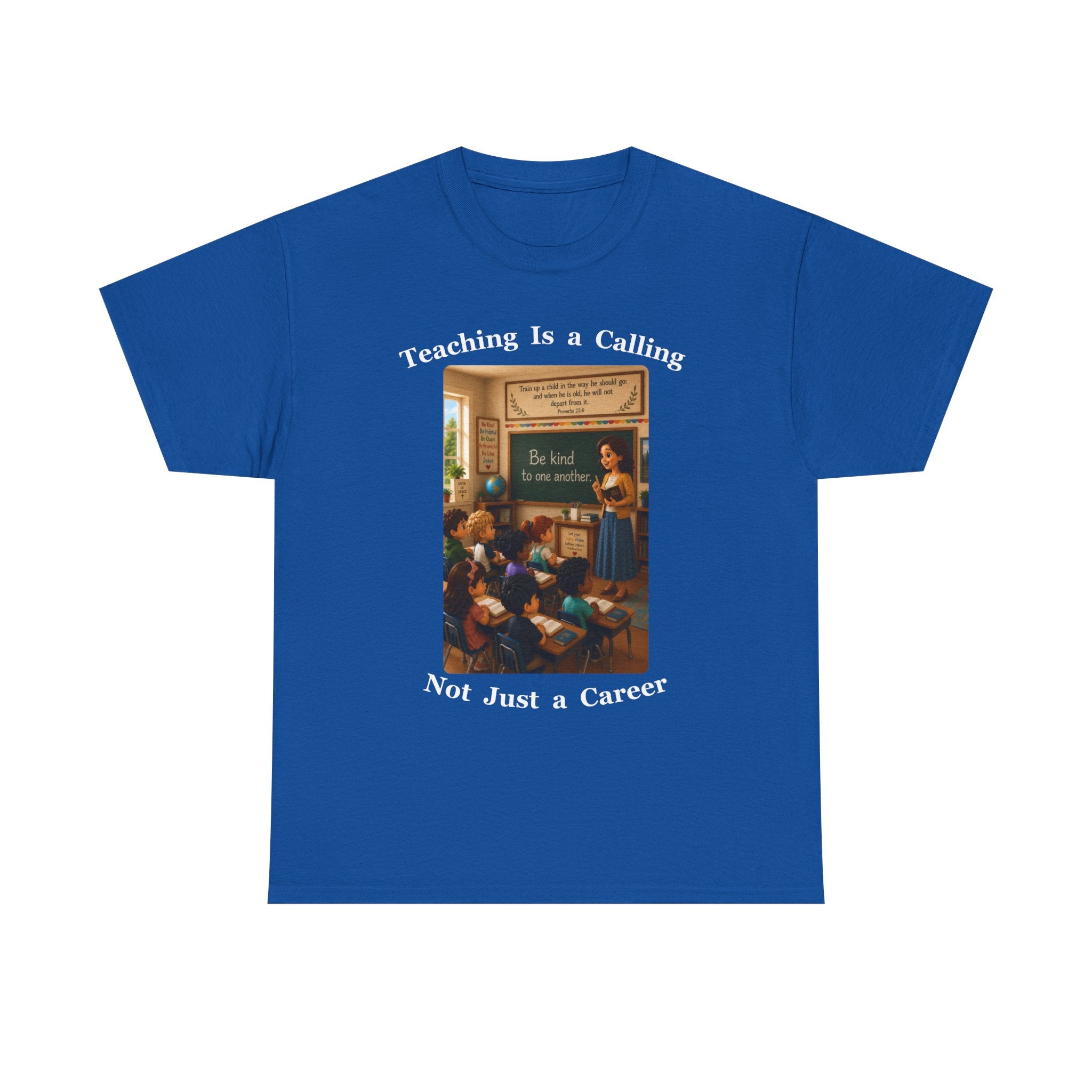 Teaching Is a Calling, Not Just a Career Cotton Tee