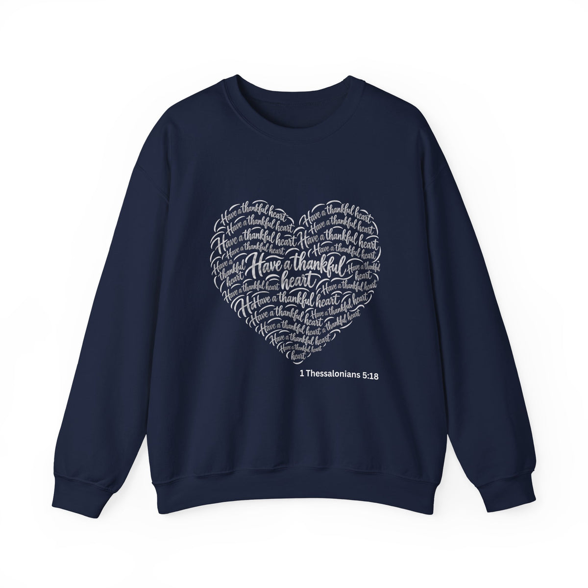 Have a Thankful Heart Sweatshirt – Inspirational Christian Faith Sweatshirt – Thanksgiving Graphic Pullover-Unisex Heavy Blend™ Crewneck Sweatshirt