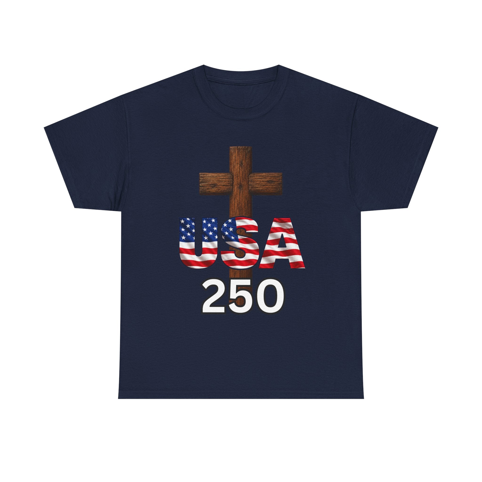 USA 250 Christian Patriotic Cross T-Shirt – America’s 250th Anniversary Faith & Freedom Unisex Heavy Cotton Tee