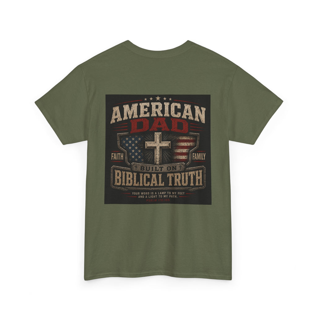 American Dad Built on Biblical Truth Patriotic Christian Unisex Heavy Cotton Tee