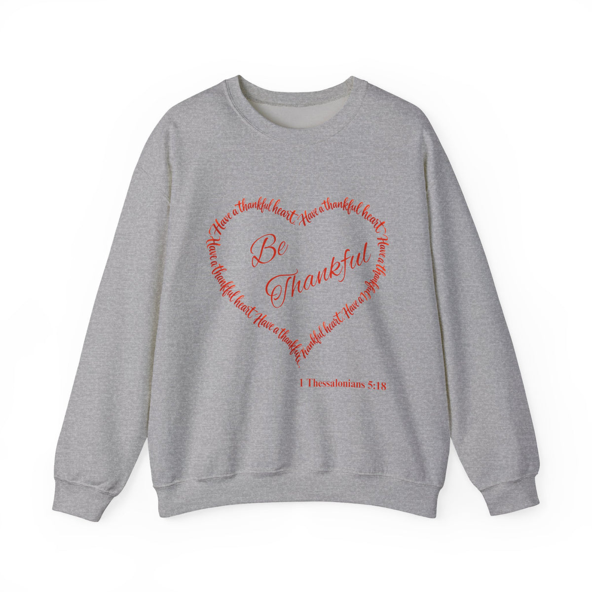 Be Thankful – Christian Thanksgiving Sweatshirt | 1 Thessalonians 5:18 | Faith-Inspired Heart Design-Unisex Heavy Blend™ Crewneck Sweatshirt