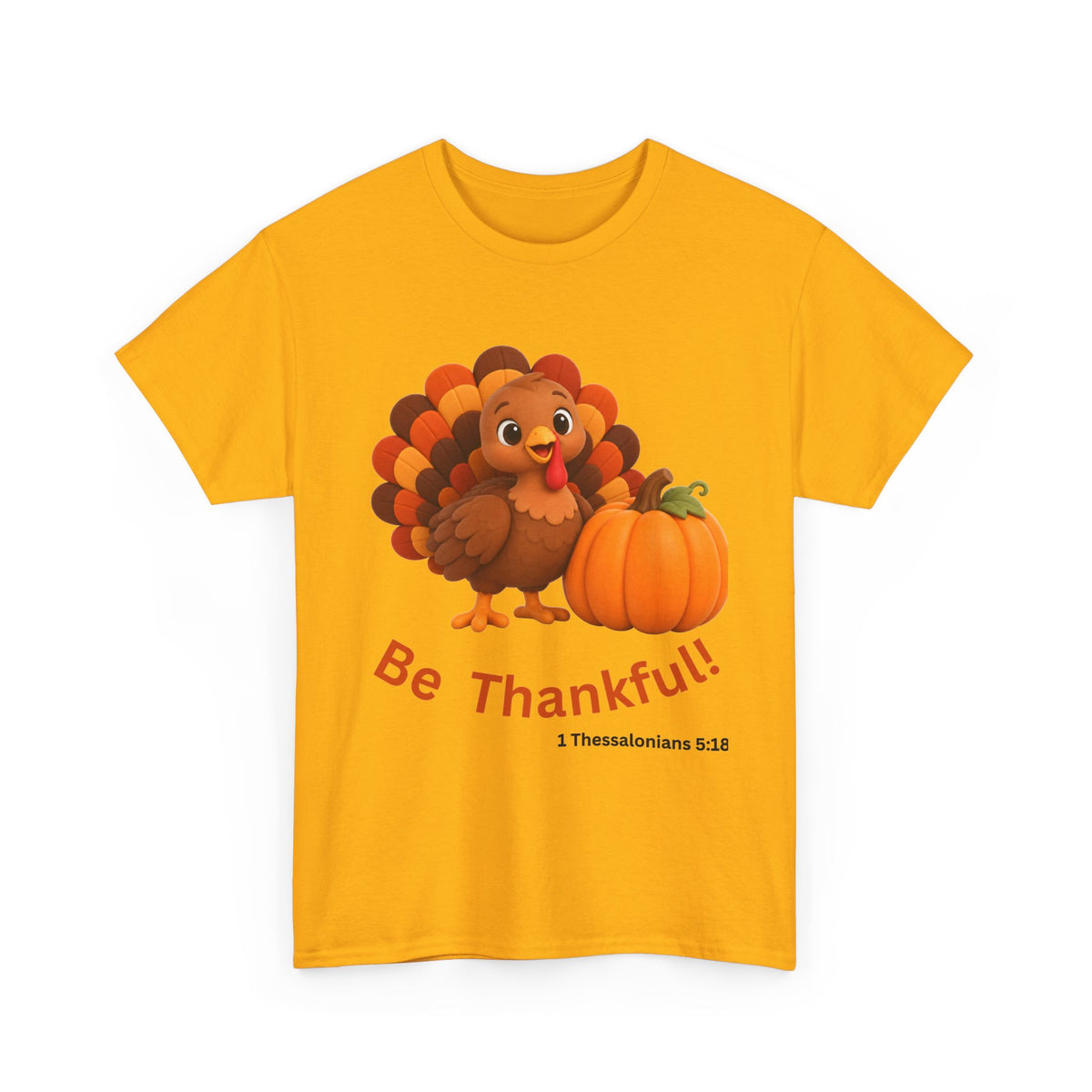 Be Thankful Thanksgiving Turkey & Pumpkin T-Shirt – Cute Fall Holiday Graphic Unisex Heavy Cotton Tee