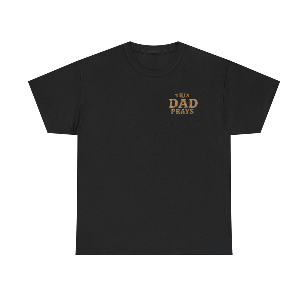 This Dad Prays Christian T-Shirt | Faith-Based Father’s Unisex Heavy Cotton Tee