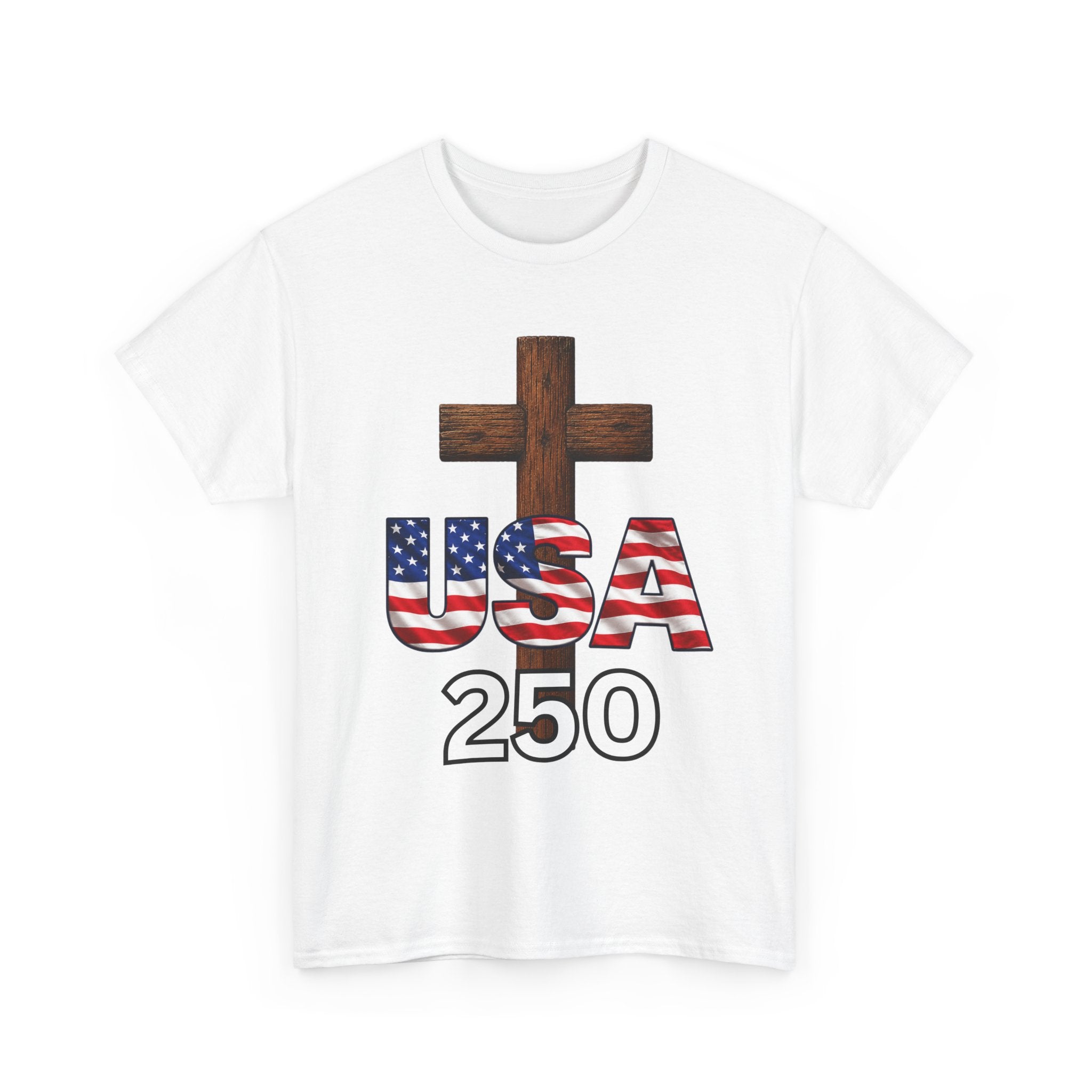 USA 250 Christian Patriotic Cross T-Shirt – America’s 250th Anniversary Faith & Freedom Unisex Heavy Cotton Tee