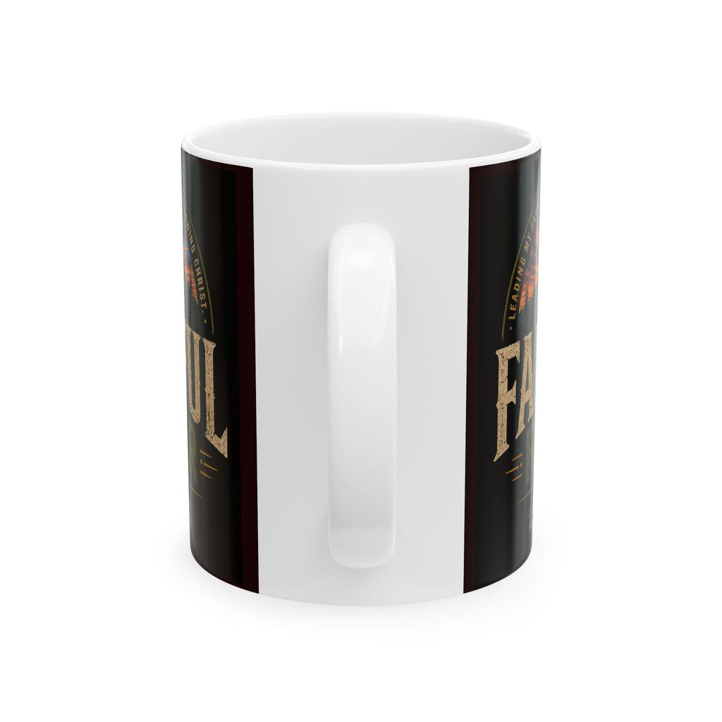 Faithful Father Christian Coffee Mug – Inspirational Dad Mug –  Ceramic Mug, (11oz, 15oz)