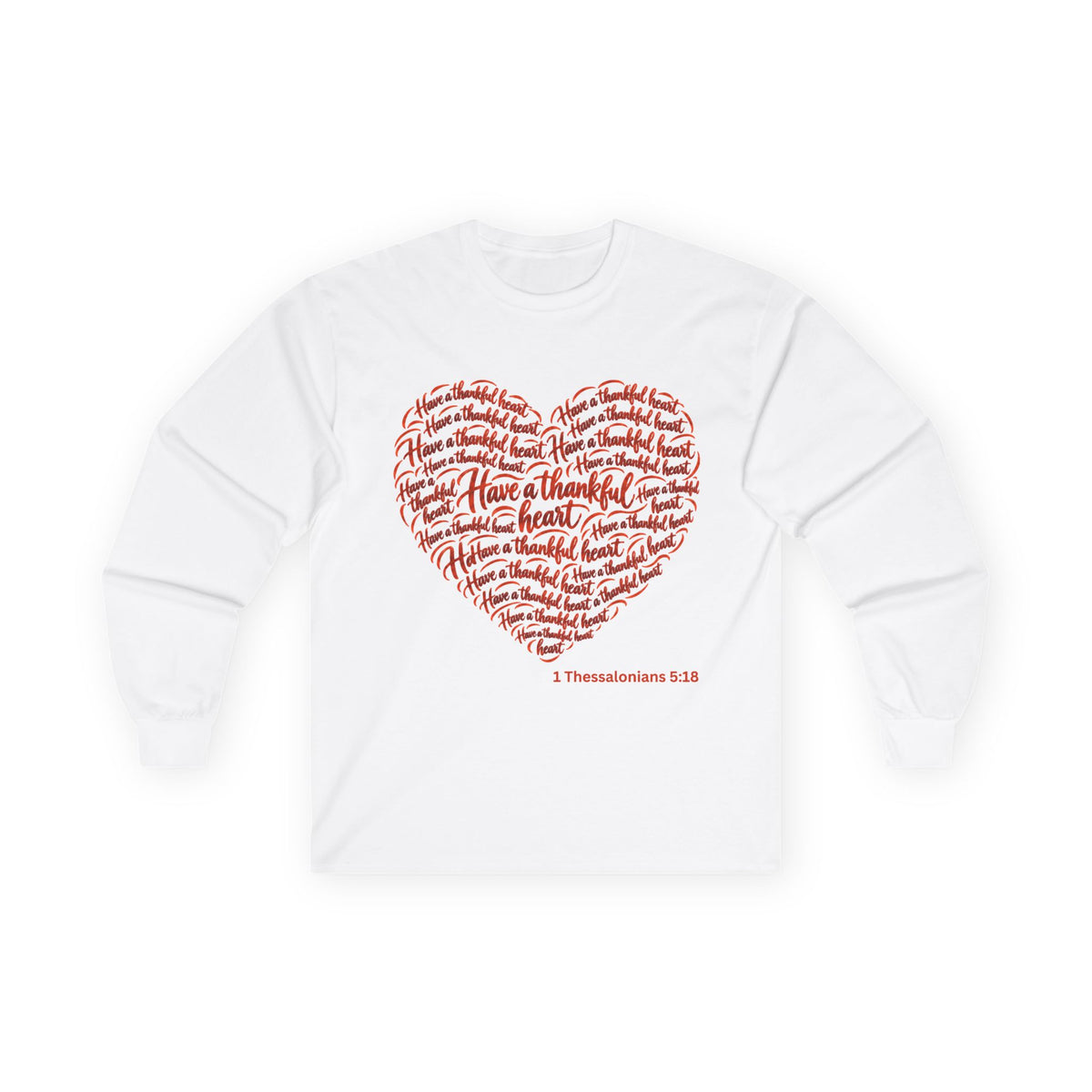 Have a Thankful Heart – Christian Faith-Inspired Long Sleeve T-Shirt-Unisex Ultra Cotton Long Sleeve Tee