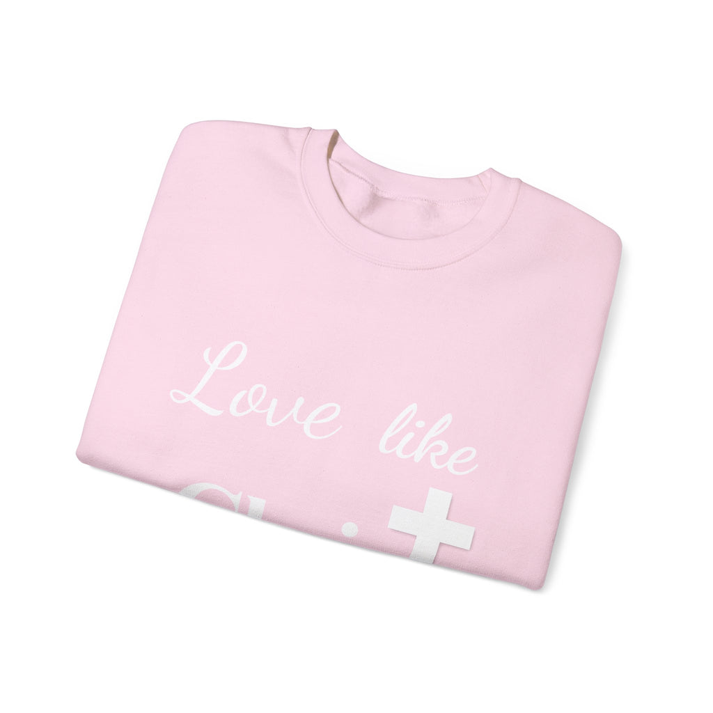 Love Like Christ Christian Crewneck Sweatshirt
