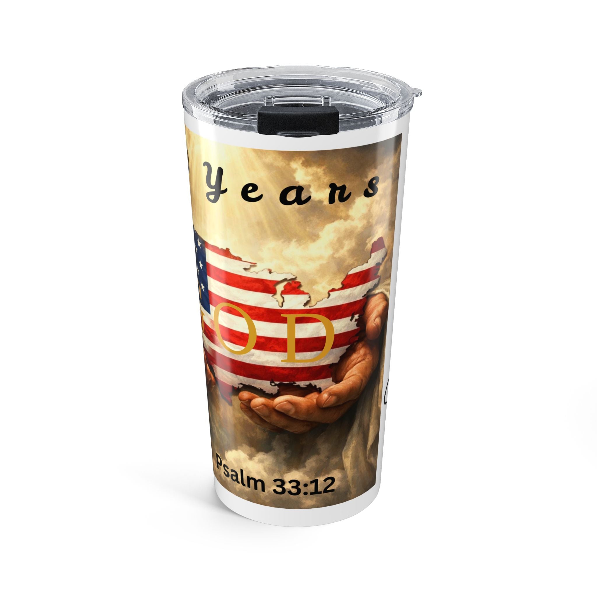 250 Years Under God Patriotic Faith Tumbler 20oz