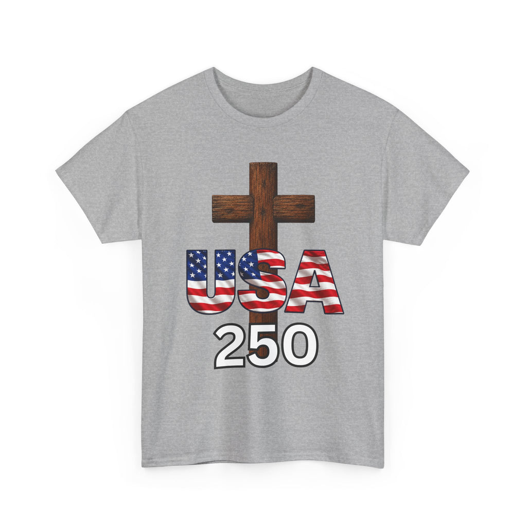 USA 250 Christian Patriotic Cross T-Shirt – America’s 250th Anniversary Faith & Freedom Unisex Heavy Cotton Tee