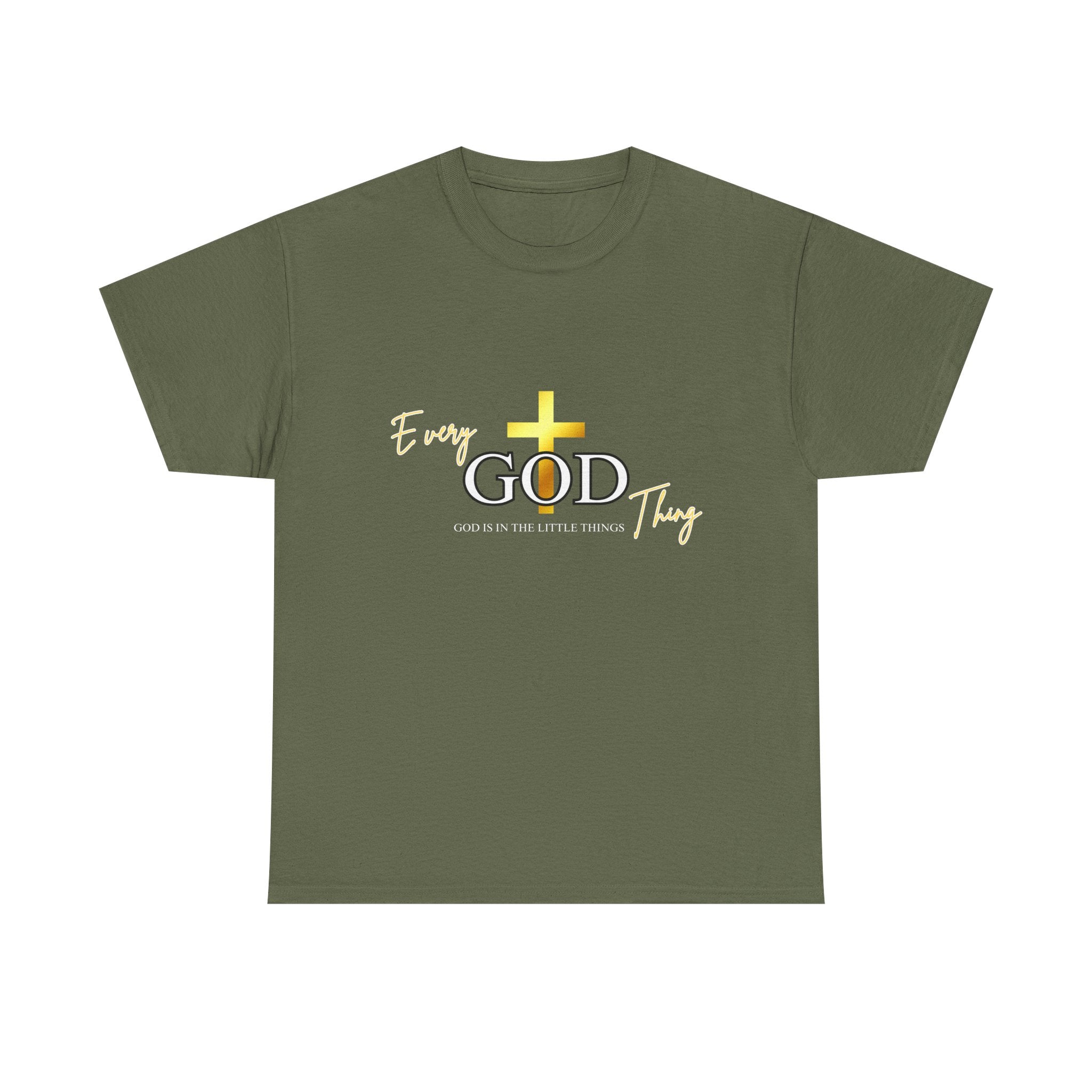 Every GOD Thing – God Is in the Little Things Christian T-Shirt