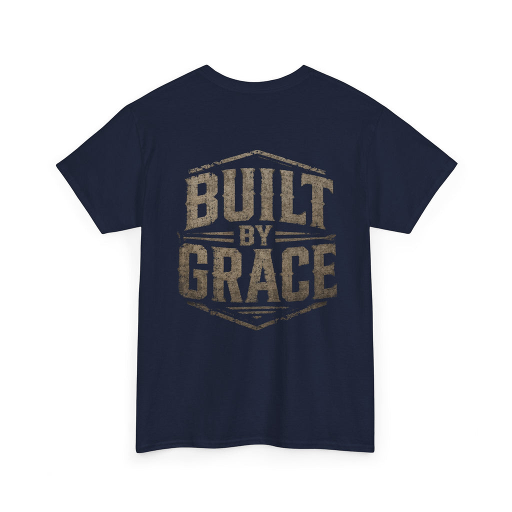 Built By Grace Christian T-Shirt | Rugged Faith-Based Graphic Tee | Inspirational Western Style Unisex Heavy Cotton Tee