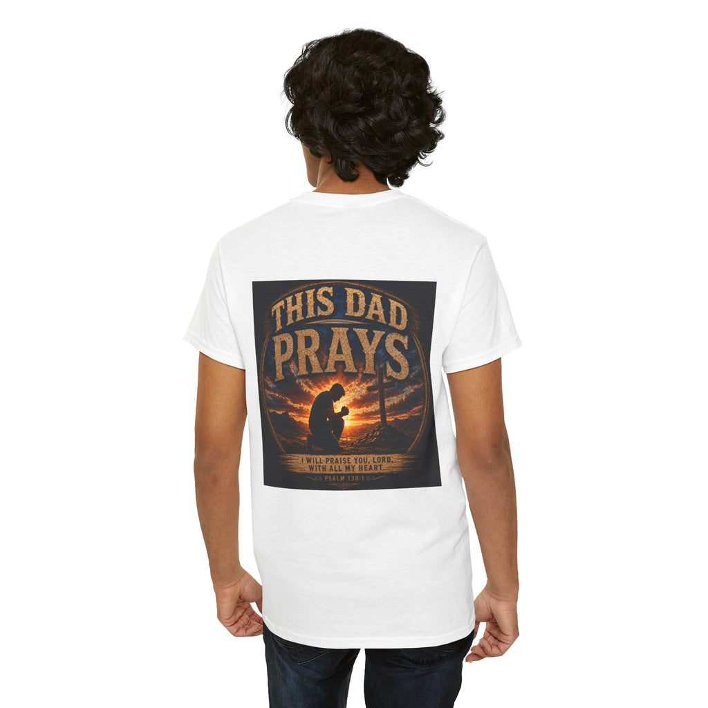 This Dad Prays Christian T-Shirt | Faith-Based Father’s Unisex Heavy Cotton Tee