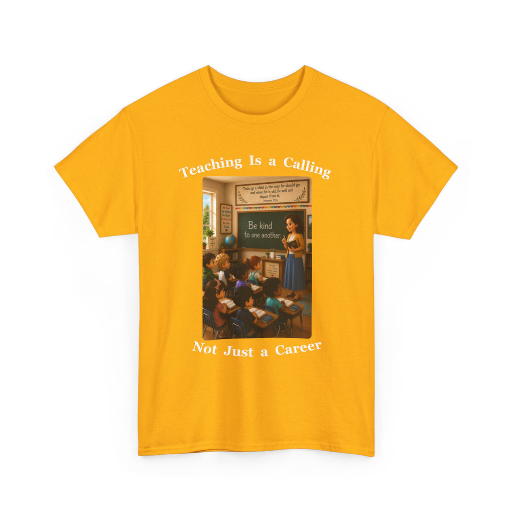 Teaching Is a Calling, Not Just a Career Cotton Tee