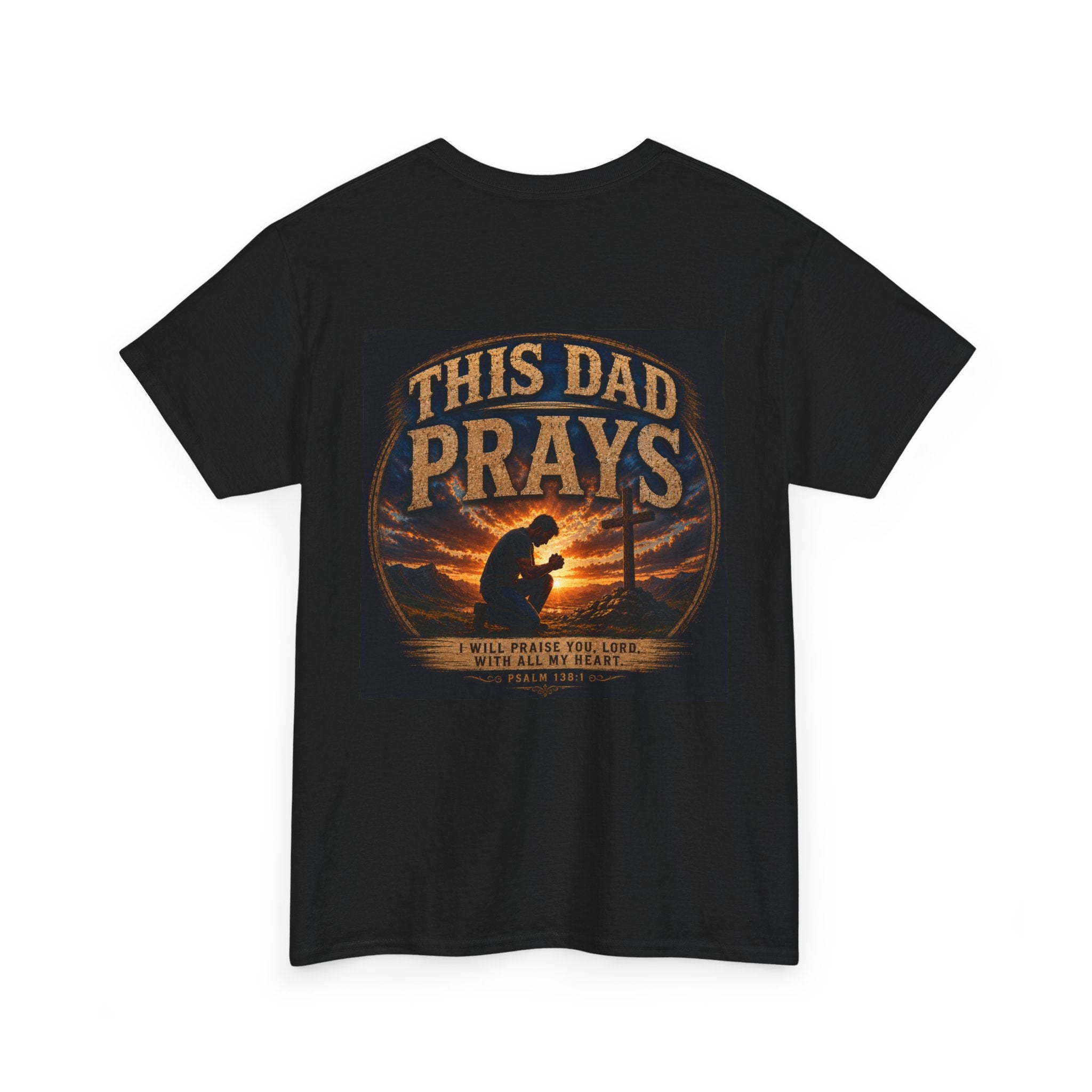 This Dad Prays Christian T-Shirt | Faith-Based Father’s Unisex Heavy Cotton Tee