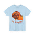 Be Thankful Thanksgiving Turkey & Pumpkin T-Shirt – Cute Fall Holiday Graphic Unisex Heavy Cotton Tee