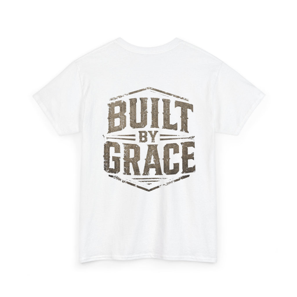 Built By Grace Christian T-Shirt | Rugged Faith-Based Graphic Tee | Inspirational Western Style Unisex Heavy Cotton Tee