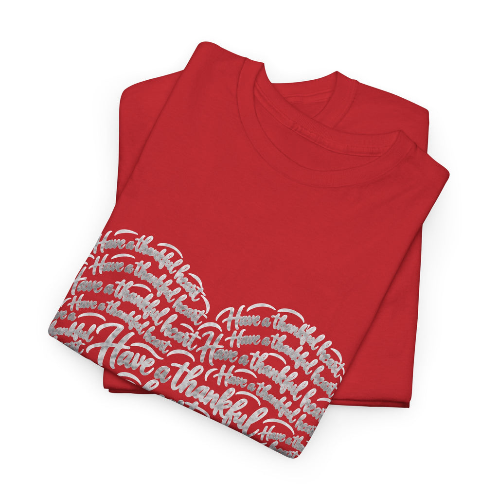 Have a Thankful Heart Christian Short Sleeve T-Shirt – 1 Thessalonians 5:18-Unisex Heavy Cotton Tee