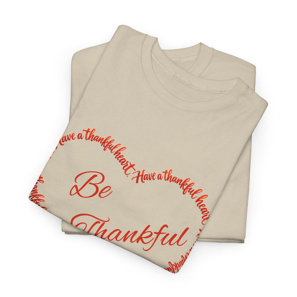Be Thankful Heart T-Shirt – Inspirational Christian Gratitude Shirt – 1 Thessalonians 5:18-Unisex Heavy Cotton Tee