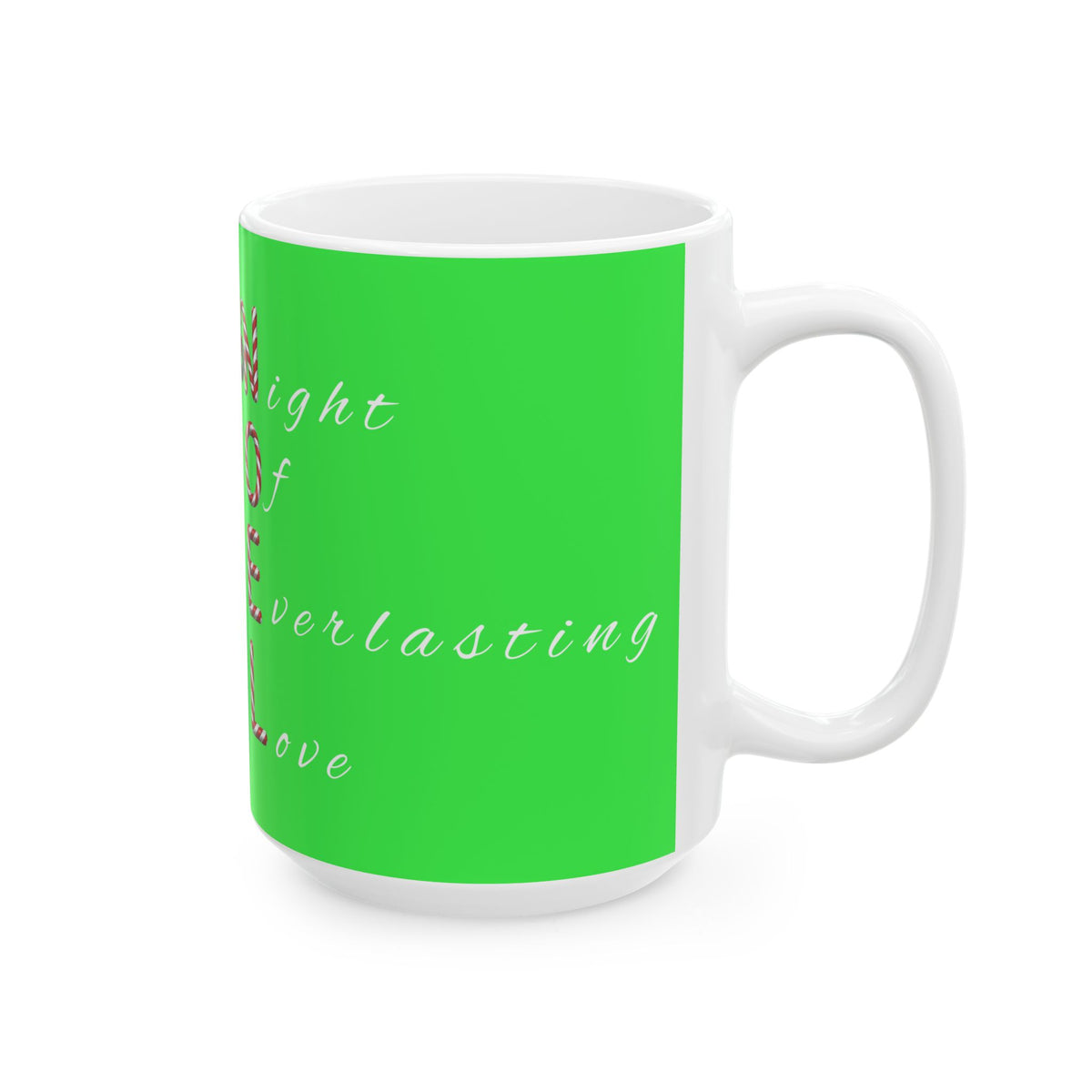 Night of Everlasting Love Christmas Mug – Christian Holiday Ceramic Mug, (11oz, 15oz)