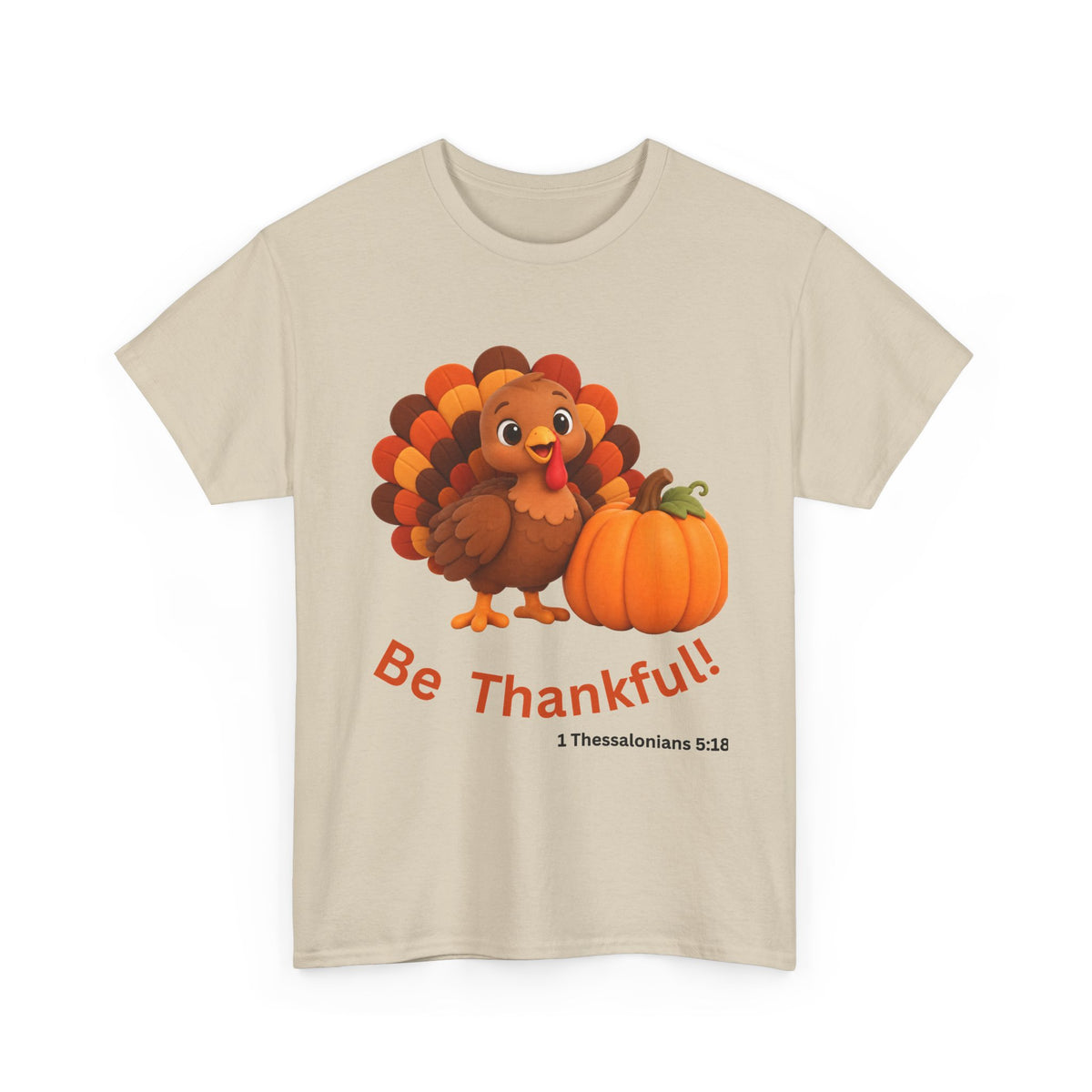 Be Thankful Thanksgiving Turkey & Pumpkin T-Shirt – Cute Fall Holiday Graphic Unisex Heavy Cotton Tee